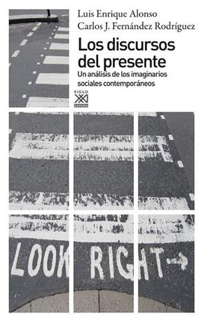 Los discursos del presente | 9788432316500 | Alonso Benito, Luis Enrique/Fernández Rodríguez, Carlos Jesús | Librería Castillón - Comprar libros online Aragón, Barbastro