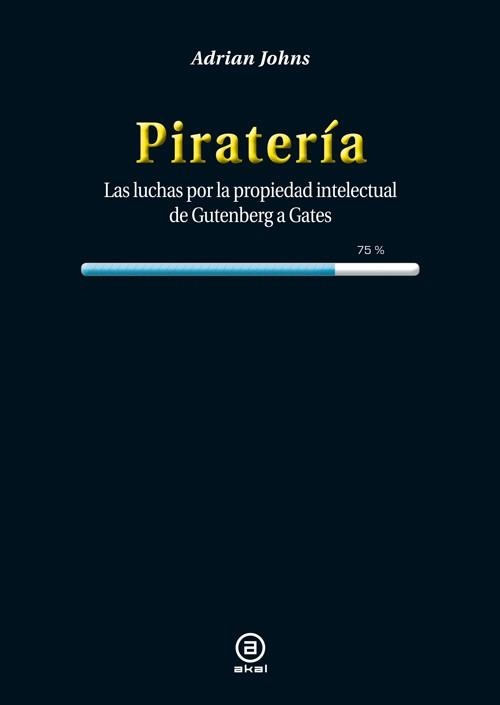 Piratería | 9788446038450 | Johns, Adrian | Librería Castillón - Comprar libros online Aragón, Barbastro