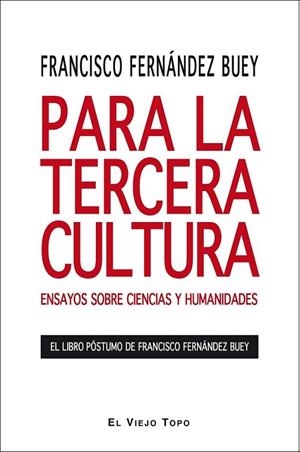 Para la Tercera Cultura | 9788492616053 | Fernández Buey, Francisco | Librería Castillón - Comprar libros online Aragón, Barbastro