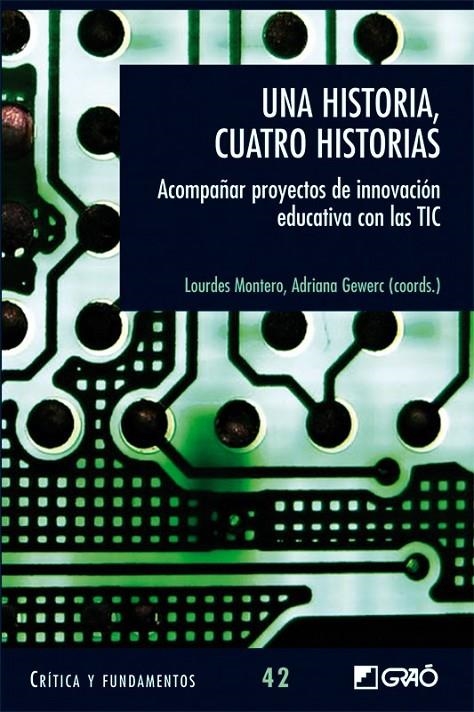 UNA HISTORIA, CUATRO HISTORIAS | 9788499805221 | MONTERO, LOURDES; GEWERC, ADRIANA | Librería Castillón - Comprar libros online Aragón, Barbastro