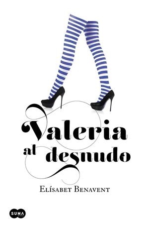 Valeria al desnudo | 9788483655559 | Elísabet Benavent | Librería Castillón - Comprar libros online Aragón, Barbastro