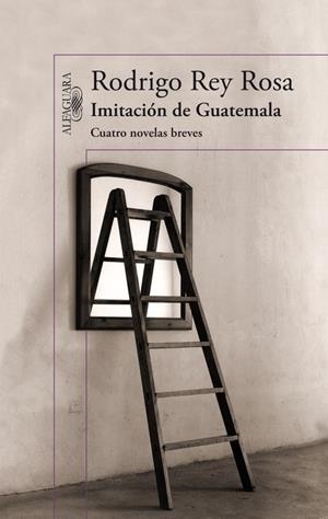 IMITACION DE GUATEMALA | 9788420414973 | Rodrigo Rey Rosa | Librería Castillón - Comprar libros online Aragón, Barbastro