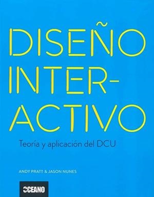 Diseño Interactivo | 9788475568324 | Pratt, Andy; Nunes, Jason | Librería Castillón - Comprar libros online Aragón, Barbastro