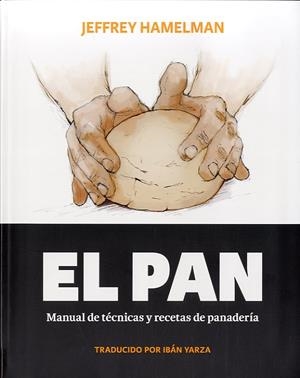 El pan | 9788494193408 | Hamelman, Jeffrey | Librería Castillón - Comprar libros online Aragón, Barbastro