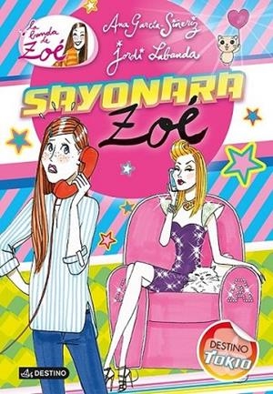 Sayonara, Zoé - La  banda de Zoé  6 | 9788408115830 | García-Siñeriz, Ana | Librería Castillón - Comprar libros online Aragón, Barbastro