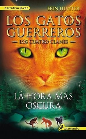 La hora más oscura | 9788498385588 | Erin Hunter | Librería Castillón - Comprar libros online Aragón, Barbastro