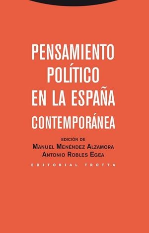 Pensamiento político en la España contemporánea | 9788498794397 | Menéndez Alzamora, Manuel; Robles Egea, Antonio | Librería Castillón - Comprar libros online Aragón, Barbastro