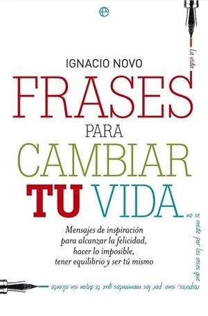 Frases para cambiar tu vida | 9788499709802 | Novo Bueno, Ignacio | Librería Castillón - Comprar libros online Aragón, Barbastro