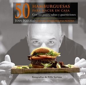 50 hamburguesas para hacer en casa | 9788499709796 | Pozuelo Talavera, Juan | Librería Castillón - Comprar libros online Aragón, Barbastro