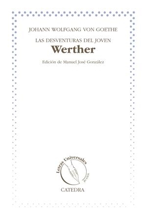 Las desventuras del joven Werther | 9788437631738 | Goethe, Johann Wolfgang von | Librería Castillón - Comprar libros online Aragón, Barbastro