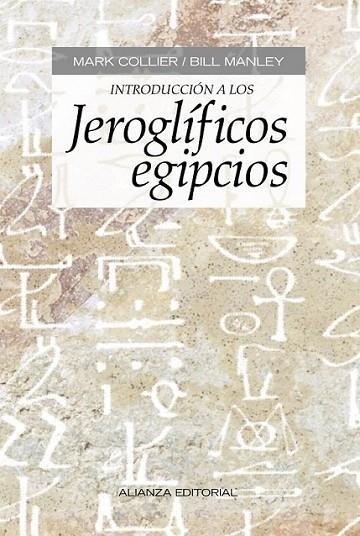 Introducción a los jeroglíficos egipcios | 9788420678399 | Collier, Mark; Manley, Bill | Librería Castillón - Comprar libros online Aragón, Barbastro