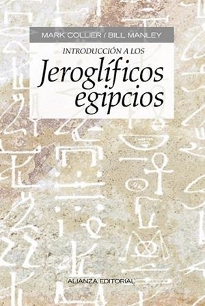 Introducción a los jeroglíficos egipcios | 9788420678399 | Collier, Mark; Manley, Bill | Librería Castillón - Comprar libros online Aragón, Barbastro