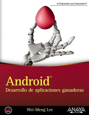 Android. Desarrollo de aplicaciones ganadoras | 9788441533950 | Lee, Wei-Meng | Librería Castillón - Comprar libros online Aragón, Barbastro