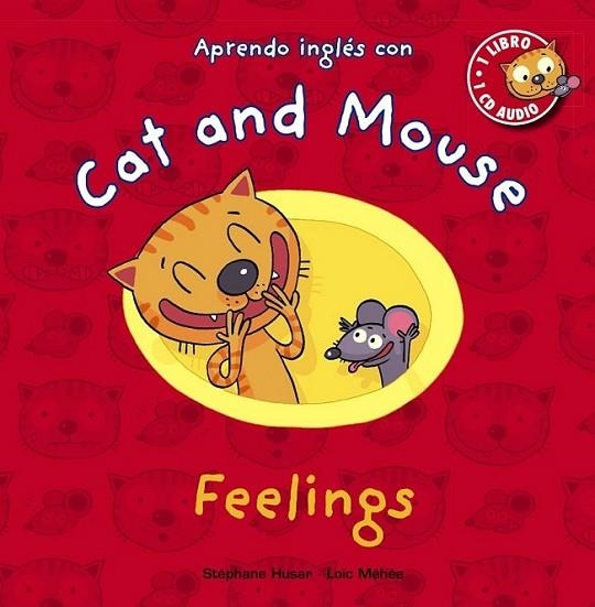 Cat and Mouse. Feelings | 9788467841046 | Husar, Stéphane; Méhée, Loïc | Librería Castillón - Comprar libros online Aragón, Barbastro