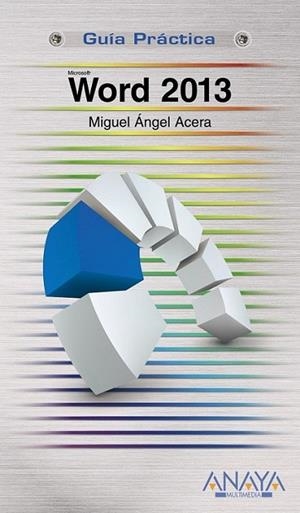 Word 2013 - Guías practicas | 9788441534315 | Acera García, Miguel Ángel | Librería Castillón - Comprar libros online Aragón, Barbastro