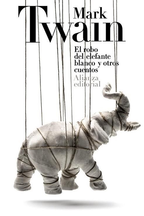 El robo del elefante blanco y otros cuentos | 9788420678160 | Twain, Mark | Librería Castillón - Comprar libros online Aragón, Barbastro