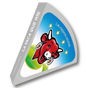 LA VACA QUE RÍE. Las mejores recetas | 9788415785439 | Larousse Editorial | Librería Castillón - Comprar libros online Aragón, Barbastro