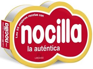 NOCILLA. Las mejores recetas | 9788415785460 | Larousse Editorial | Librería Castillón - Comprar libros online Aragón, Barbastro