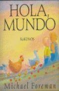 HOLA MUNDO | 9788488342416 | FOREMAN, MICHAEL | Librería Castillón - Comprar libros online Aragón, Barbastro