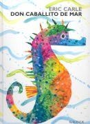 DON CABALLITO DE MAR | 9788488342799 | CARLE, ERIC | Librería Castillón - Comprar libros online Aragón, Barbastro