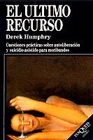 ULTIMO RECURSO, EL | 9788472235007 | HUMPHRY, DEREK | Librería Castillón - Comprar libros online Aragón, Barbastro