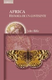 AFRICA HISTORIA DE UN CONTINENTE | 9788483230367 | ILIFFE, JOHN | Librería Castillón - Comprar libros online Aragón, Barbastro