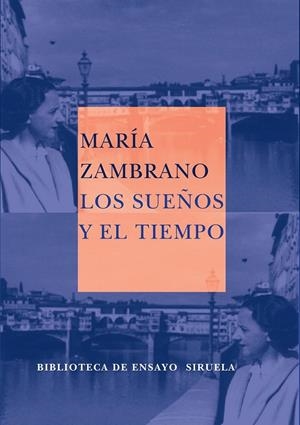 SUEÑOS Y EL TIEMPO, LOS | 9788478444328 | ZAMBRANO, MARIA | Librería Castillón - Comprar libros online Aragón, Barbastro