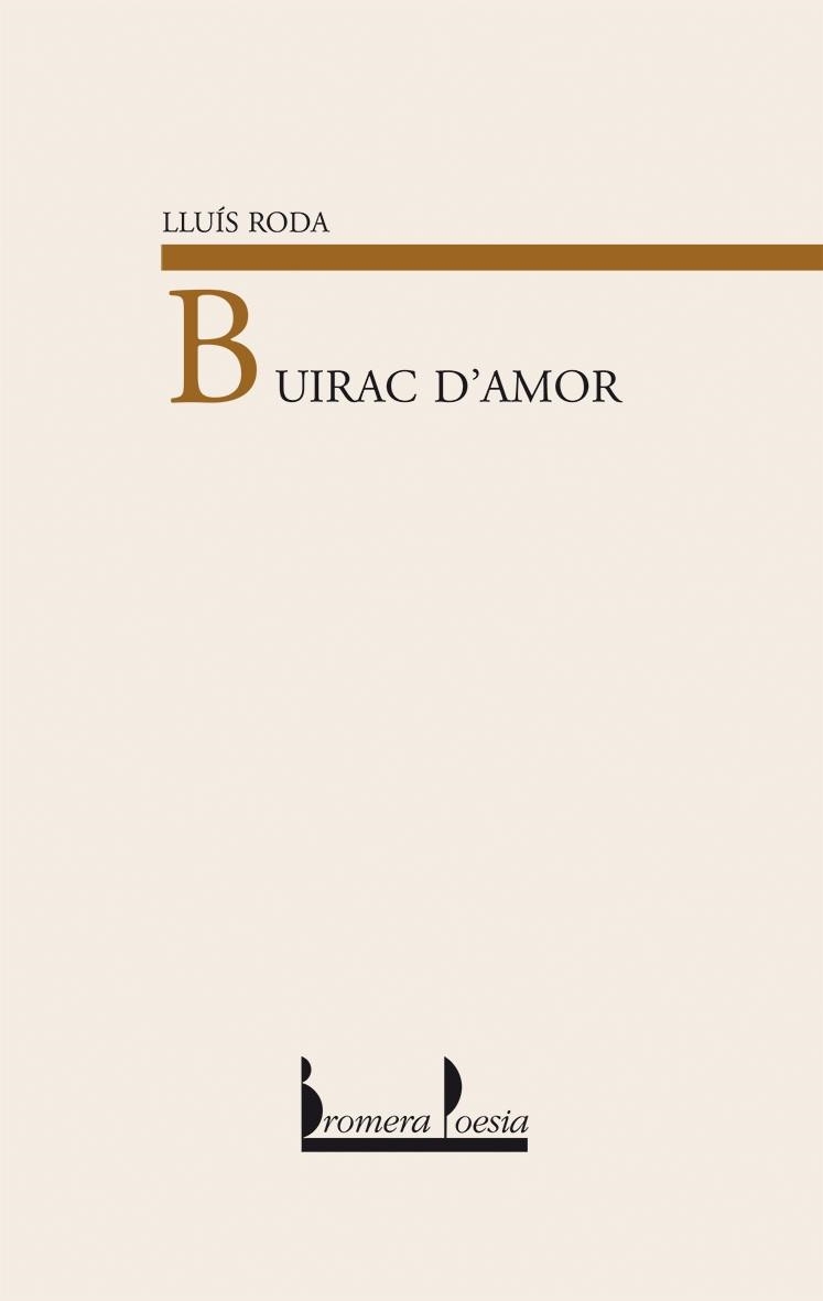 BUIRAC D'AMOR | 9788476603314 | RODA, LLUIS | Librería Castillón - Comprar libros online Aragón, Barbastro