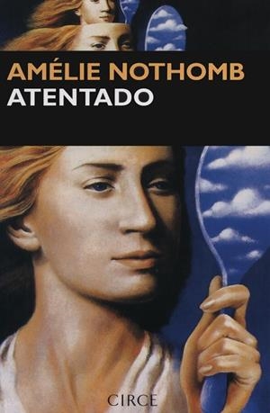 ATENTADO | 9788477651543 | NOTHOMB, AMELIE | Librería Castillón - Comprar libros online Aragón, Barbastro
