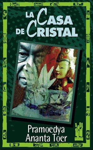 CASA DE CRISTAL, LA | 9788481361056 | TOER, PRAMOEDYA ANANTA | Librería Castillón - Comprar libros online Aragón, Barbastro