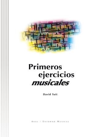 PRIMEROS EJERCICIOS MUSICALES | 9788446010050 | TUTT, DAVID | Librería Castillón - Comprar libros online Aragón, Barbastro