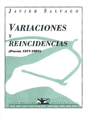 VARIACIONES Y REINCIDENCIAS | 9788489371033 | SALVAGO, JAVIER | Librería Castillón - Comprar libros online Aragón, Barbastro
