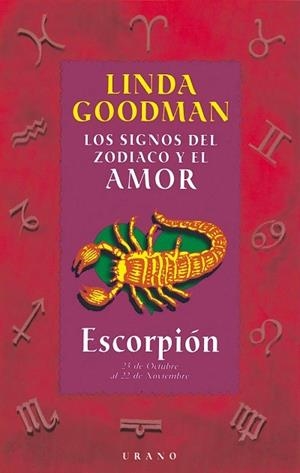 ESCORPION LOS SIGNOS DEL ZODIACO Y EL AMOR | 9788479532659 | GOODMAN, LINDA | Librería Castillón - Comprar libros online Aragón, Barbastro