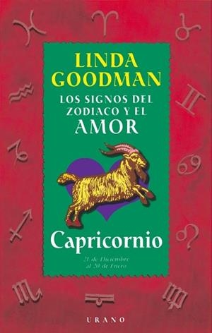 CAPRICORNIO LOS SIGNOS DEL ZODIACO Y EL AMOR | 9788479532673 | GOODMAN, LINDA | Librería Castillón - Comprar libros online Aragón, Barbastro
