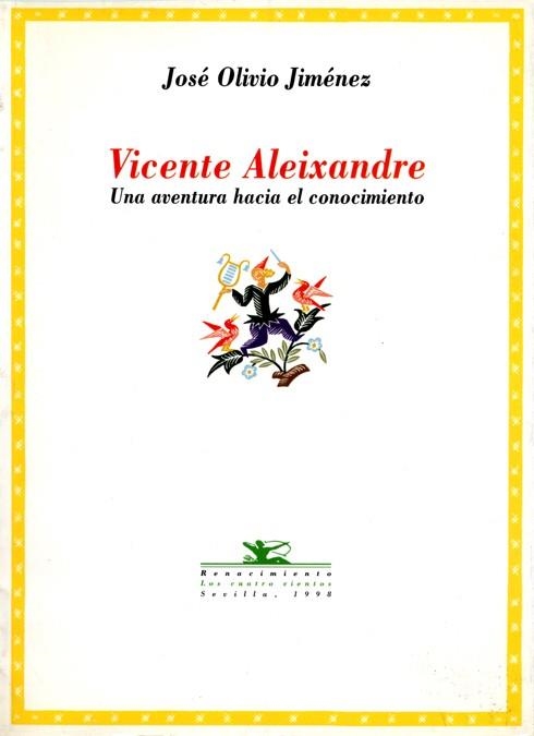 VICENTE ALEIXANDRE UNA AVENTURA HACIA EL CONOCIMIENTO | 9788489371415 | OLIVIO JIMENEZ, JOSE | Librería Castillón - Comprar libros online Aragón, Barbastro