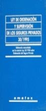 LEY DE ORDENACIÓN Y SUPERVISIÓN DE LOS SEGUROS PRIVADOS 30/1995 | 9788471009319 | VARIOS | Librería Castillón - Comprar libros online Aragón, Barbastro