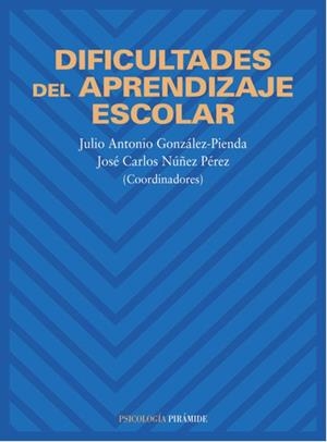 DIFICULTADES DEL APRENDIZAJE ESCOLAR | 9788436812893 | GONZALEZ PIENDA, JULIO ANTONIO | Librería Castillón - Comprar libros online Aragón, Barbastro