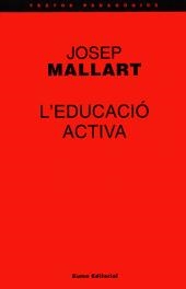 EDUCACIO ACTIVA, L' | 9788476022955 | MALLART, JOSEP | Librería Castillón - Comprar libros online Aragón, Barbastro