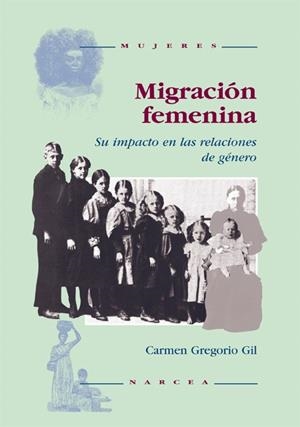 MIGRACION FEMENINA | 9788427712508 | GREGORIO GIL, CARMEN | Librería Castillón - Comprar libros online Aragón, Barbastro