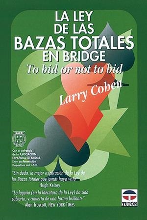 LA LEY DE LAS BAZAS TOTALES EN BRIDGE | 9788479022174 | Cohen, Larry | Librería Castillón - Comprar libros online Aragón, Barbastro