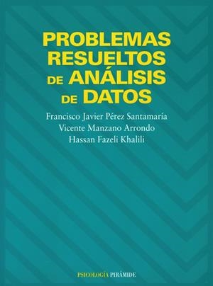 PROBLEMAS RESUELTOS DE ANALISIS DE DATOS | 9788436812909 | PEREZ SANTAMARIA, FRANCISCO JAVIER | Librería Castillón - Comprar libros online Aragón, Barbastro