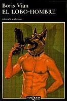 El lobo-hombre | 9788472232525 | Vian, Boris | Librería Castillón - Comprar libros online Aragón, Barbastro