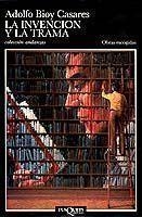 INVENCION Y LA TRAMA, LA | 9788472233676 | BIOY CASARES, ADOLFO | Librería Castillón - Comprar libros online Aragón, Barbastro