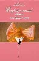 CONFESION SEXUAL DE UN ANONIMO RUSO | 9788472233959 | ANONIMO | Librería Castillón - Comprar libros online Aragón, Barbastro