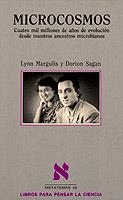 MICROCOSMOS 4000 AÑOS DE EVOLUCION DESDE NUESTROS | 9788472238428 | MARGULIS, LYNN ; SAGAN, DORION | Librería Castillón - Comprar libros online Aragón, Barbastro