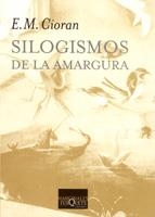 SILOGISMOS DE LA AMARGURA | 9788472231788 | CIORAN, E. M. | Librería Castillón - Comprar libros online Aragón, Barbastro
