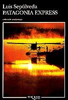 PATAGONIA EXPRESS | 9788472239289 | SEPULVEDA, LUIS | Librería Castillón - Comprar libros online Aragón, Barbastro