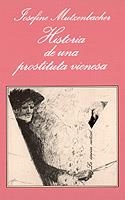 HISTORIA DE UNA PROSTITUTA VIENESA | 9788472233805 | MUTZENBACHER, JOSEFINE | Librería Castillón - Comprar libros online Aragón, Barbastro