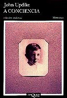 A CONCIENCIA (ANDANZAS) | 9788472231948 | UPDIKE, JOHN | Librería Castillón - Comprar libros online Aragón, Barbastro