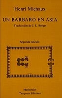 UN BARBARO EN ASIA | 9788472230538 | MICHAUX, HENRI | Librería Castillón - Comprar libros online Aragón, Barbastro